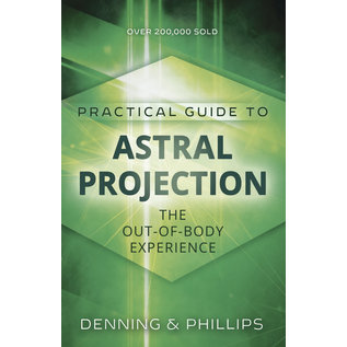 Llewellyn Publications The Llewellyn Practical Guide to Astral Projection - by Melita Denning and Osborne Phillips