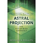 Llewellyn Publications The Llewellyn Practical Guide to Astral Projection - by Melita Denning and Osborne Phillips