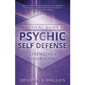 Llewellyn Worldwide Practical Guide to Psychic Self-Defense: Strengthen Your Aura by Melita Denning, Osborne Phillips