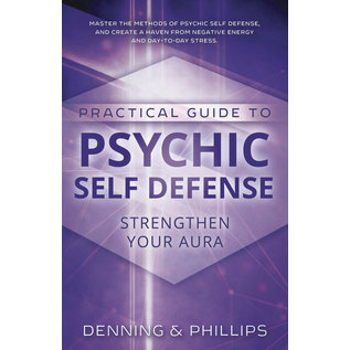 Llewellyn Worldwide Practical Guide to Psychic Self-Defense: Strengthen Your Aura - by Melita Denning and Osborne Phillips