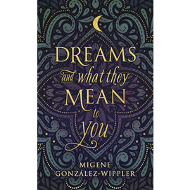 Llewellyn Worldwide Dreams and What They Mean to You by Migene González-Wippler