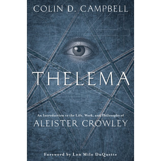 Llewellyn Publications Thelema: An Introduction to the Life, Work & Philosophy of Aleister Crowley - by Colin D. Campbell