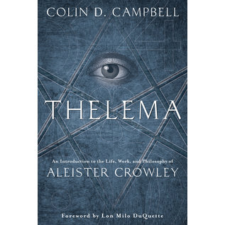 Llewellyn Worldwide Thelema: An Introduction to the Life, Work & Philosophy of Aleister Crowley - by Colin D. Campbell
