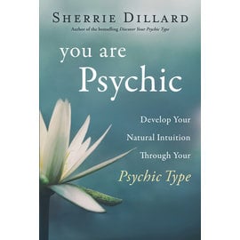 Llewellyn Worldwide You Are Psychic: Develop Your Natural Intuition Through Your Psychic Type by Sherrie Dillard