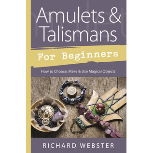 Llewellyn Worldwide Amulets & Talismans for Beginners: How to Choose, Make & Use Magical Objects - by Richard Webster