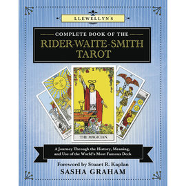 Llewellyn Worldwide Llewellyn's Complete Book of the Rider-Waite-Smith Tarot: A Journey Through the History, Meaning, and Use of the World's Most Famous Deck by Sasha Graham
