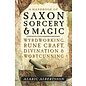 Llewellyn Worldwide A Handbook of Saxon Sorcery & Magic: Wyrdworking, Rune Craft, Divination & Wortcunning - by Alaric Albertsson