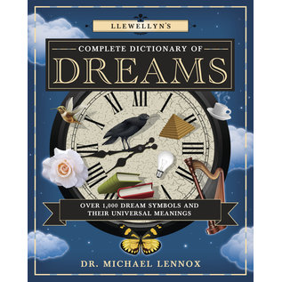 Llewellyn Publications Llewellyn's Complete Dictionary of Dreams: Over 1,000 Dream Symbols and Their Universal Meanings - by Michael Lennox