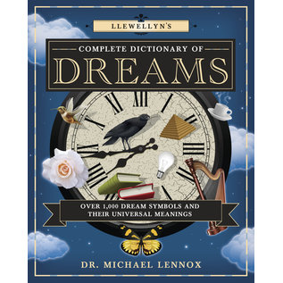Llewellyn Worldwide Llewellyn's Complete Dictionary of Dreams: Over 1,000 Dream Symbols and Their Universal Meanings - by Michael Lennox