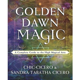 Llewellyn Worldwide Golden Dawn Magic: A Complete Guide to the High Magical Arts by Chic Cicero, Sandra Tabatha Cicero