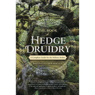 Llewellyn Publications The Book of Hedge Druidry: A Complete Guide for the Solitary Seeker - by Joanna van Der Hoeven