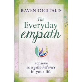 Llewellyn Worldwide The Everyday Empath: Achieve Energetic Balance in Your Life by Raven Digitalis