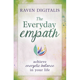 Llewellyn Worldwide The Everyday Empath: Achieve Energetic Balance in Your Life - by Raven Digitalis
