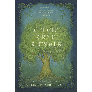 Llewellyn Worldwide Celtic Tree Rituals: Ceremonies for the Thirteen Moon Months and a Day - by Sharlyn Hidalgo