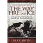 Llewellyn Publications The Way of Fire and Ice: The Living Tradition of Norse Paganism - by Ryan Smith