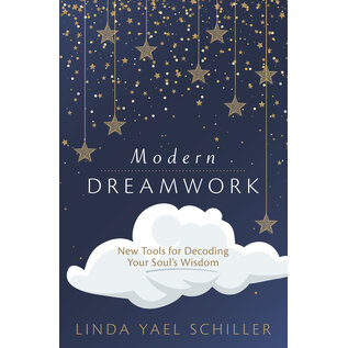Llewellyn Worldwide Modern Dreamwork: New Tools for Decoding Your Soul's Wisdom - by Linda Yael Schiller
