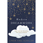 Llewellyn Worldwide Modern Dreamwork: New Tools for Decoding Your Soul's Wisdom - by Linda Yael Schiller