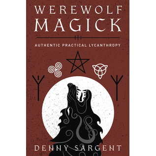 Llewellyn Publications Werewolf Magick: Authentic Practical Lycanthropy - by Denny Sargent