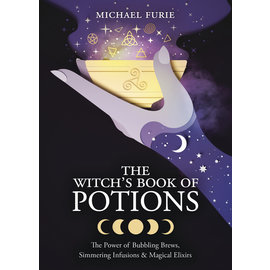 Llewellyn Worldwide The Witch's Book of Potions: The Power of Bubbling Brews, Simmering Infusions & Magical Elixirs by Michael Furie
