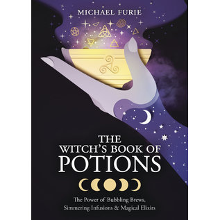 Llewellyn Publications The Witch's Book of Potions: The Power of Bubbling Brews, Simmering Infusions & Magical Elixirs - by Michael Furie