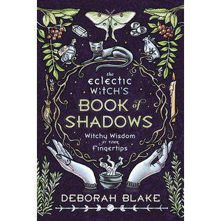 Llewellyn Publications The Eclectic Witch's Book of Shadows: Witchy Wisdom at Your Fingertips - by Deborah Blake