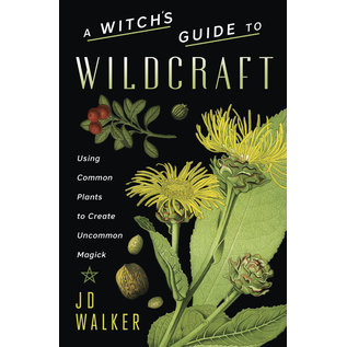 Llewellyn Publications A Witch's Guide to Wildcraft: Using Common Plants to Create Uncommon Magick - by Jd Hortwort and Jd Walker