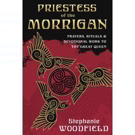 Llewellyn Publications Priestess of the Morrigan: Prayers, Rituals & Devotional Work to the Great Queen
