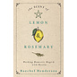 Llewellyn Worldwide The Scent of Lemon & Rosemary: Working Domestic Magick with Hestia - by Raechel Henderson