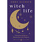 Llewellyn Worldwide Witch Life: A Practical Guide to Making Every Day Magical - by Llewellyn Publications