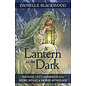Llewellyn Worldwide A Lantern in the Dark: Navigate Life's Crossroads with Story, Ritual and Sacred Astrology - by Danielle Blackwood