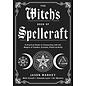 Llewellyn Publications The Witch's Book of Spellcraft: A Practical Guide to Connecting with the Magick of Candles, Crystals, Plants & Herbs - by Jason Mankey