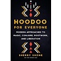 North Atlantic Books Hoodoo for Everyone: Modern Approaches to Magic, Conjure, Rootwork, and Liberation - by Sherry Shone