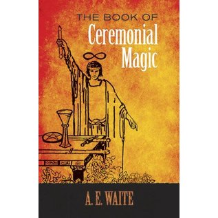 Dover Publications The Book of Ceremonial Magic - by A. E. Waite
