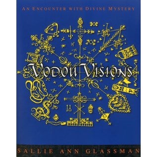 Garrett County Press Vodou Visions: An Encounter With Divine Mystery - by Sallie Ann Glassman