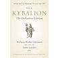 Tarcherperigee The Kybalion: The Definitive Edition - by William Walker Atkinson and Three Initiates and Philip Deslippe