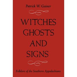 Vandalia Press Witches, Ghosts, and Signs: Folklore of the Southern Appalachians