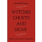 Vandalia Press Witches, Ghosts, and Signs: Folklore of the Southern Appalachians - by Patrick W. Gainer