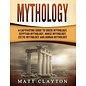 Refora Publications Mythology: A Captivating Guide to Greek Mythology, Egyptian Mythology and Norse Mythology - by Matt Clayton