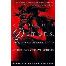 Holt McDougal A Field Guide to Demons, Fairies, Fallen Angels and Other Subversive Spirits