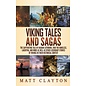 Refora Publications Viking Sagas: The Captivating Tale of Ragnar Lothbrok, Ivar the Boneless, Lagertha, and More, in Their Historical Context - by Matt Clayton