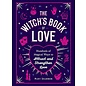 Adams Media Corporation The Witch's Book of Love: Hundreds of Magical Ways to Attract and Strengthen Love - by Mary Shannon