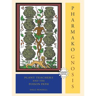 North Atlantic Books Pharmako/Gnosis, Revised and Updated: Plant Teachers and the Poison Path - by Dale Pendell