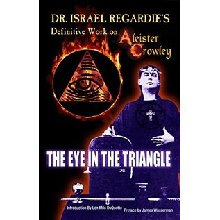 New Falcon Publications Dr. Israel Regardie's Definitive Work on Aleister Crowley: The Eye in the Triangle - by Israel Regardie