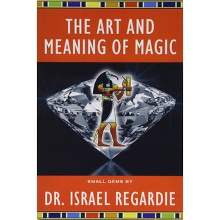 New Falcon Publications The Art and Meaning of Magic (Small Gems Series) (Small Gems Series) (Small Gems Series) (Small Gems Series) - by Israel Regardie