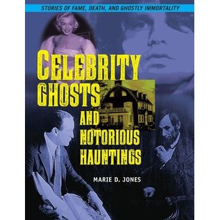 Visible Ink Press Celebrity Ghosts and Notorious Hauntings - by Marie D. Jones