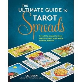 Fair Winds Press (MA) The Ultimate Guide to Tarot Spreads, 2: Reveal the Answer to Every Question about Work, Home, Fortune, and Love