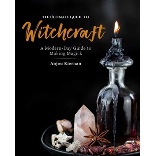Fair Winds Press (MA) The Ultimate Guide to Witchcraft: A Modern-Day Guide to Making Magick - by Anjou Kiernan