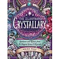 Storey Publishing The Illustrated Crystallary: Guidance and Rituals from 36 Magical Gems & Minerals - by Maia Toll