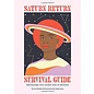 Hardie Grant Books Saturn Return Survival Guide: Navigating This Cosmic Rite of Passage - by Lisa Stardust and Emmy Lupin