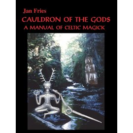 Mandrake of Oxford Cauldron of the Gods: a manual of Celtic magick